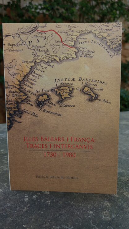 Llibre: "Illes Balears i França: traces i intercanvis (1730-1980)"