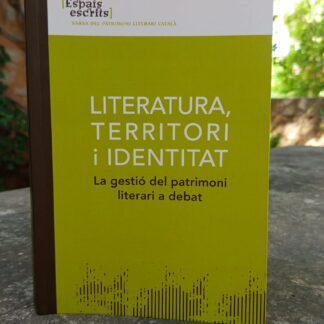 Llibre: "Literatura, Territori i Identitat. La gestió del Patrimoni Literari, a debat"