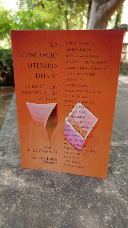 La Generació Literària dels 70 - 25 escriptors nascuts entre 1939-1949