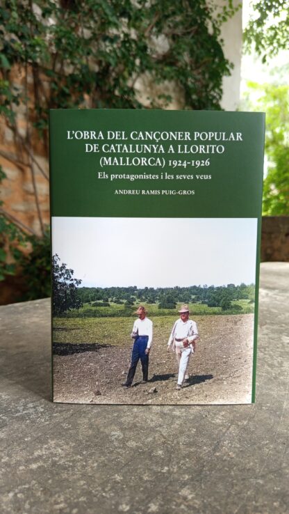 L'obra del cançoner popular de Catalunya a Llorito (Mallorca) 1924-1926. Els protagonistes i les seves veus. Andreu Ramis Puig-Gros